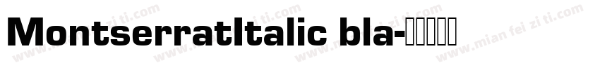 MontserratItalic bla字体转换